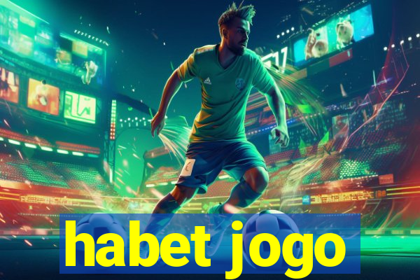 habet jogo